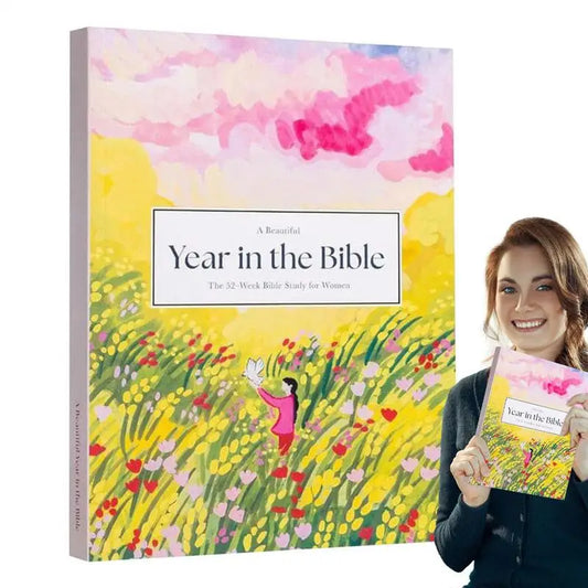 A Beautiful Year in the Bible: 52-Week Bible Study & Christian Journal for Women